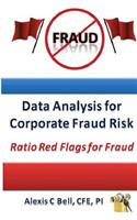 Data Analysis for Corporate Fraud Risk: Ratio Red Flags for Fraud