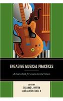 Engaging Musical Practices: A Sourcebook for Instrumental Music