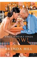 When a Heart Finds Wow!: (English)