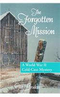 The Forgotten Mission: A World War II Cold-Case Mystery(English)