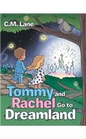Tommy and Rachel Go to Dreamland
