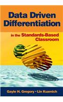 Data Driven Differentiation in the Standards-Based Classroom