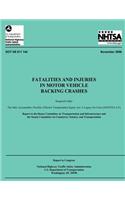 Fatalities and Injuries in Motor Vehicle Backing Crashes: Report to Congress(Nhtsa Technical Report Dot HS 811 144)