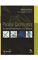Parallel Coordinates: Visual Multidimensional Geometry and Its Applications
