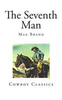 The Seventh Man: (Cowboy Classics - Tales of the American Frontier)