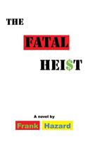 Fatal Heist