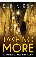 Take No More (The murder mystery thriller)