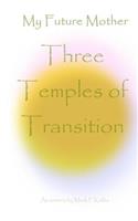 Three Temples of Transition