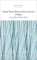 Critical Theory Between Klein and Lacan