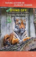 Dying Off: Endangered Plants and Animals(Taking Action on Climate Change)