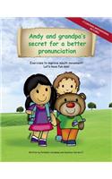 Andy and grandpa´s secret for a better pronunciation