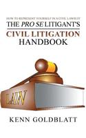 Pro Se Litigant's Civil Litigation Handbook