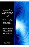Vortices of Virtual Church
