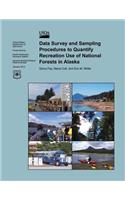 Data Survey and Sampling Procedures to Quantify Recreation Use of National Forests in Alaska