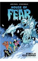 House Of Fear: Attack Of The Killer Snowmen And Other Stories