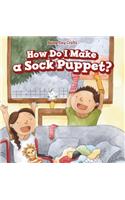 How Do I Make a Sock Puppet?