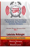 WAKE Up! 24 Principles that Revitalize Purpose & Passion Within Women