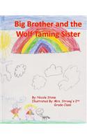 Big Brother and the Wolf Taming Sister