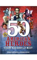 50 American Heroes Every Kid Should Meet, 3rd Edition
