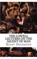 The Lowell Lectures on the Ascent of Man: (English)