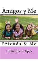 Amigos y Me