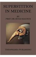 Superstition in Medicine