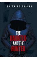 The Haunted and the Hunted