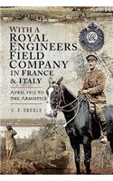 With a Royal Engineers Field Company in France and Italy