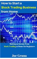 How to Start a $tock Trading Business from Home