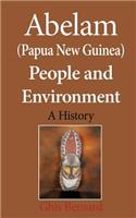 Abelam (Papua New Guinea) People and Environment: A History