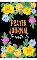 Prayer Journal To Write In: Blank Prayer Journal