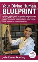 Your Divine Human Blueprint