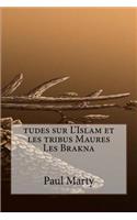tudes sur L'Islam et les tribus Maures Les Brakna