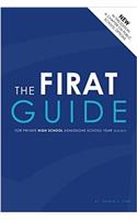 The Firat Guide: For Private High School Admissions: For Private High School Admissions