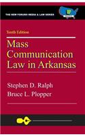 Mass Communication Law in Arkansas, 10th Edition