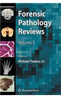 Forensic Pathology Reviews 5