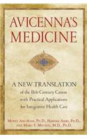 Avicenna's Medicine: A New Translation of the 11th-Century Canon with Practical Applications for Integrative Health Care