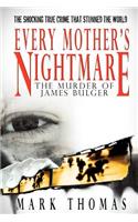 Every Mother's Nightmare: The Murder of James Bulger(English)