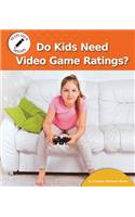 Do Kids Need Video Game Ratings?