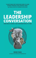 LEADERSHIP CONVERSATION - Make bold change, one conversation at a time