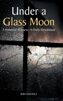 Under A Glass Moon