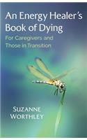 An Energy Healer's Book of Dying