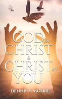 God in Christ & Christ in You