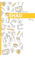 It's a Shad Thing: YOU WOULDN'T UNDERSTAND Lined Notebook / Journal Gift, 120 Pages, Glossy Finish