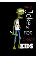 Silly Jokes for CRAZY Kids