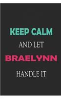 Keep Calm and let Braelynn handle it