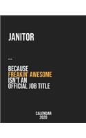 Janitor because freakin' Awesome isn't an Official Job Title: Calendar 2020, Monthly & Weekly Planner Jan. - Dec. 2020