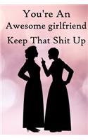 You're an Awesome Girlfriend. Keep That Shit Up