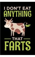 I Don't Eat Anything That Farts
