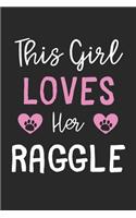This Girl Loves Her Raggle